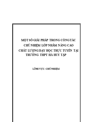 SKKN Một số giải pháp trong công tác chủ nhiệm lớp nhằm nâng cao chất lượng dạy học trực tuyến tại trường THPT Hà Huy Tập